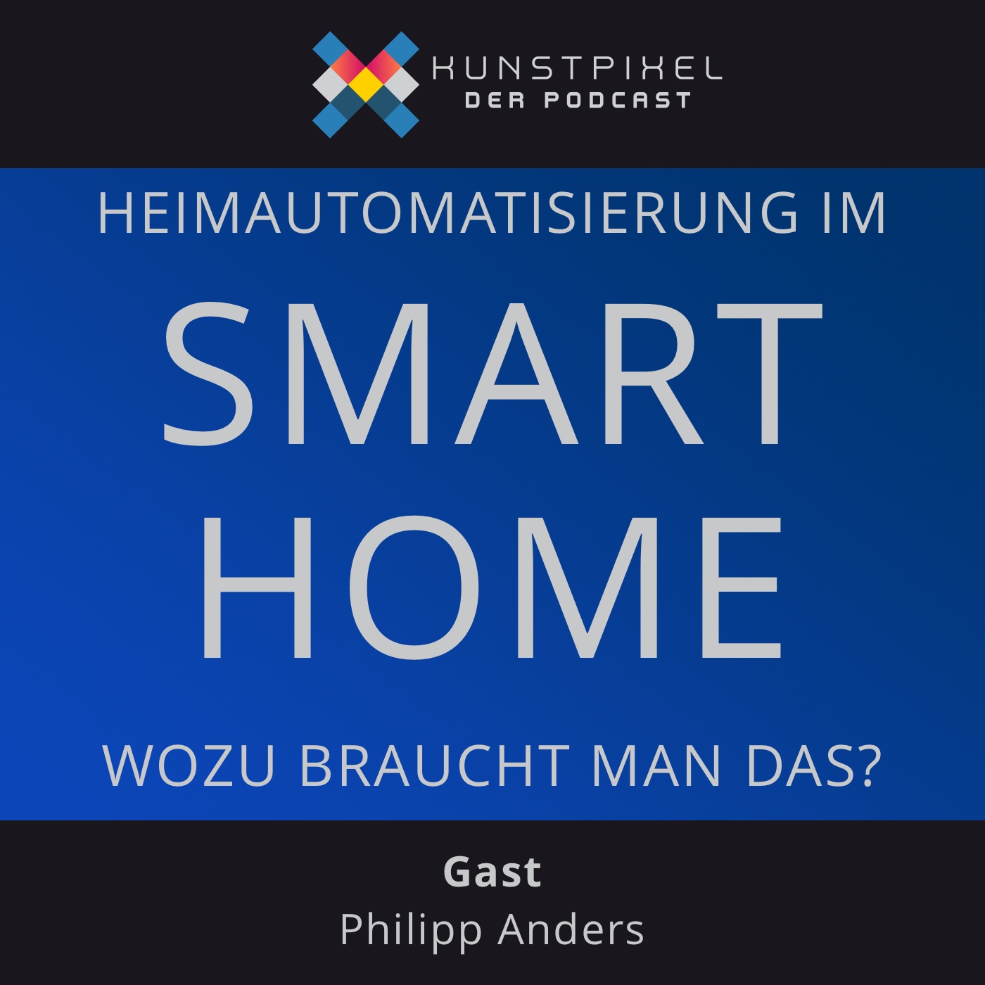 #12 Heimautomatisierung im Smart Home – Wozu benötigt man das?